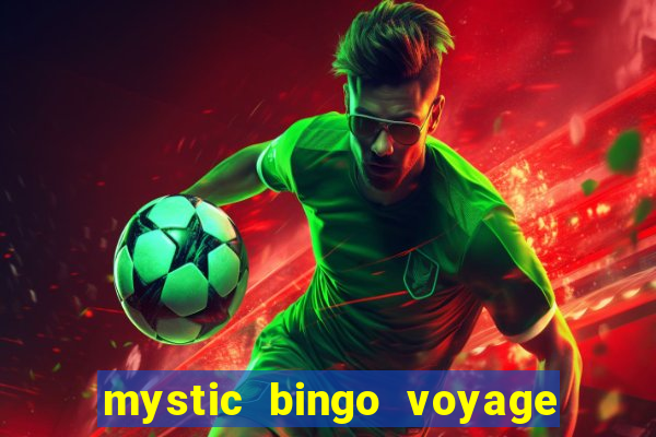 mystic bingo voyage é seguro