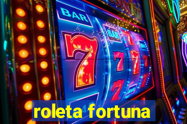 roleta fortuna