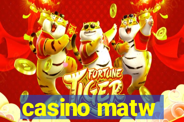 casino matw