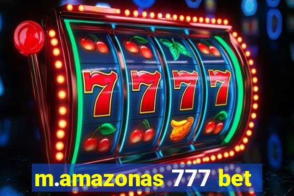 m.amazonas 777 bet