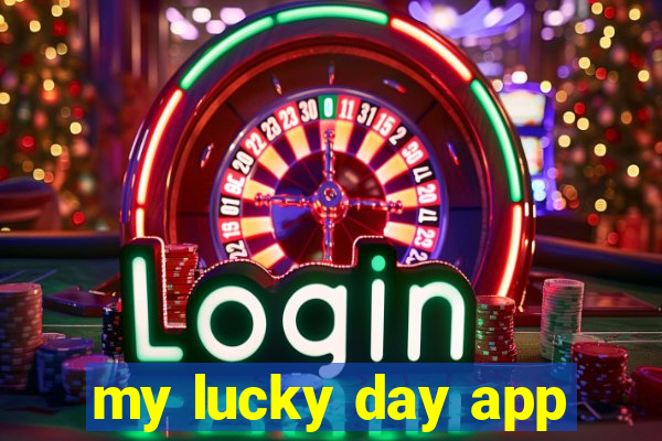 my lucky day app