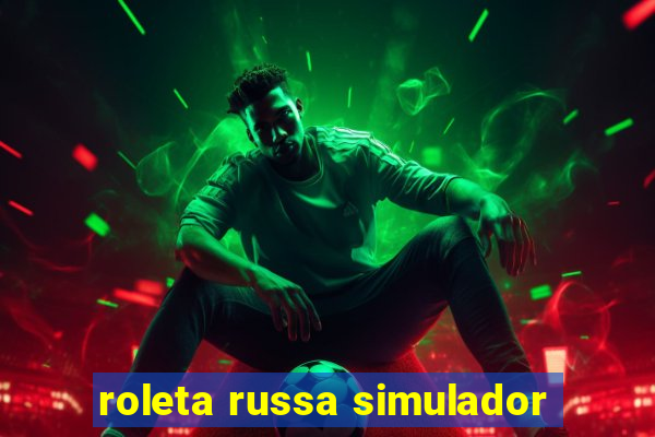 roleta russa simulador