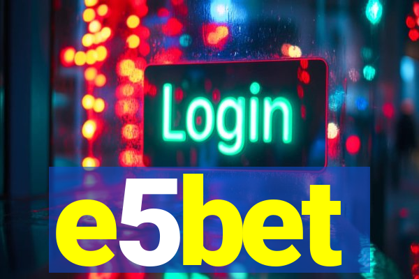 e5bet