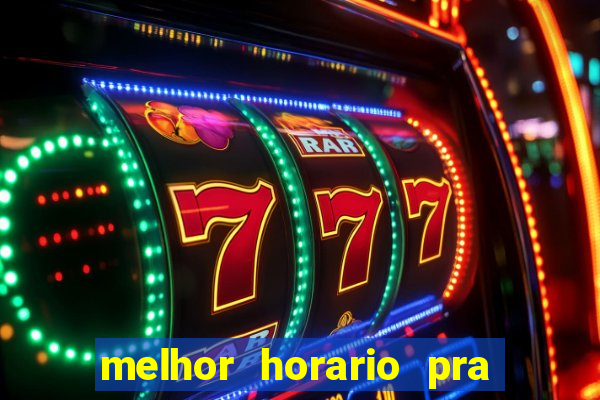 melhor horario pra jogar fortune ox