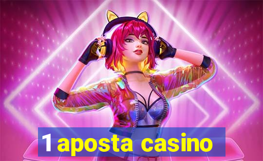 1 aposta casino