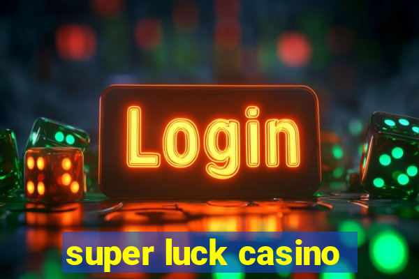 super luck casino