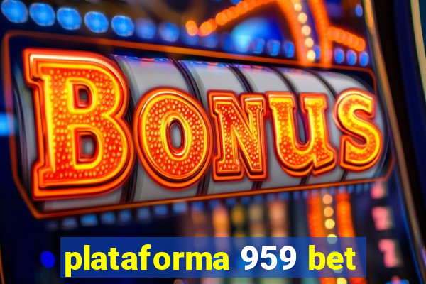 plataforma 959 bet