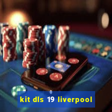 kit dls 19 liverpool