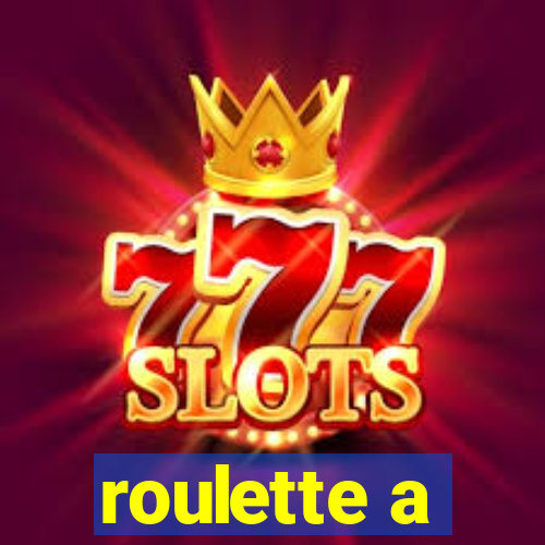 roulette a