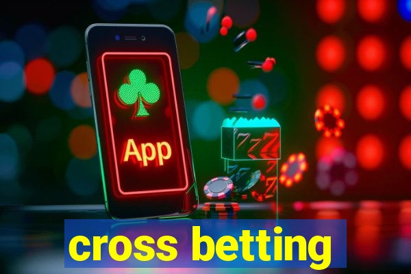 cross betting