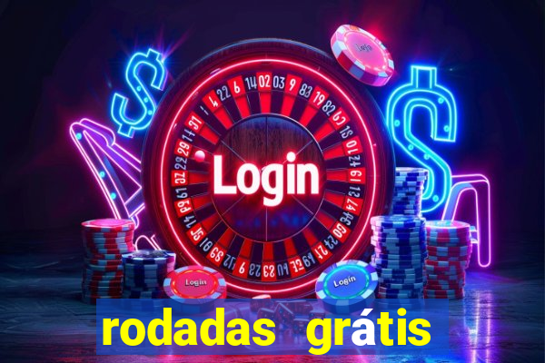 rodadas grátis hoje sem depósito