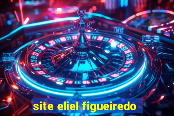 site eliel figueiredo