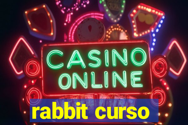 rabbit curso