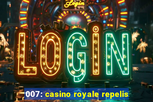 007: casino royale repelis