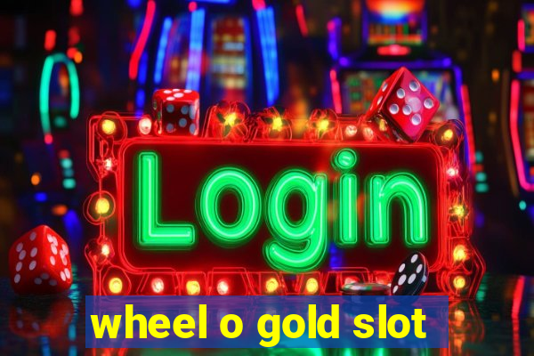 wheel o gold slot