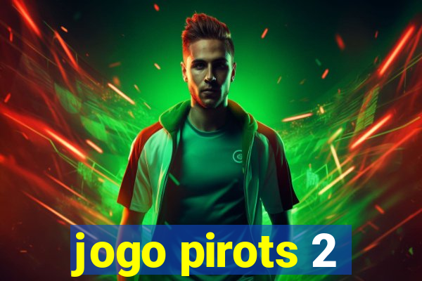 jogo pirots 2