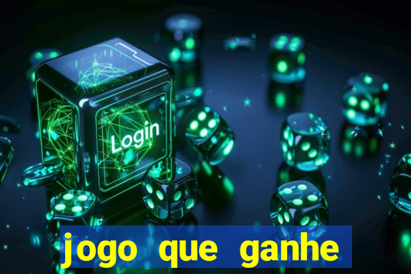 jogo que ganhe dinheiro de verdade