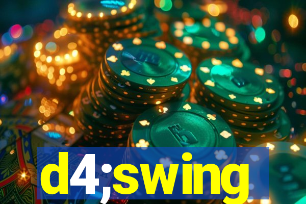 d4;swing