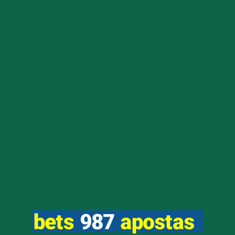 bets 987 apostas