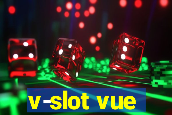 v-slot vue