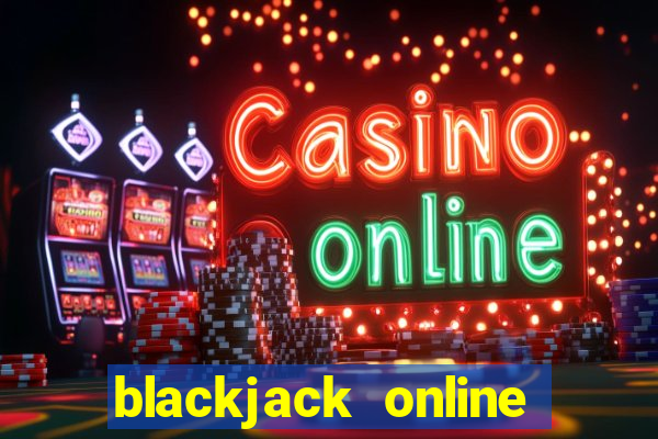 blackjack online casino -onlinecasinosdeutschland.com