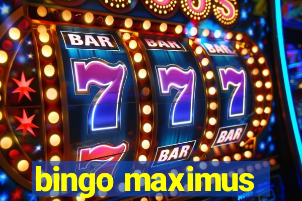 bingo maximus