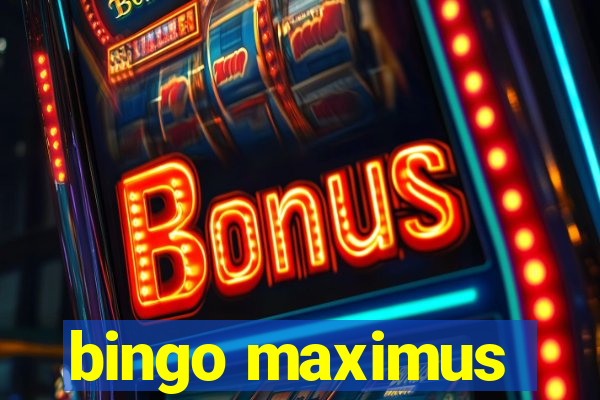 bingo maximus