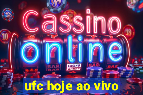 ufc hoje ao vivo