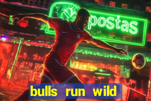 bulls run wild online slot