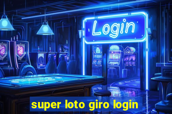 super loto giro login