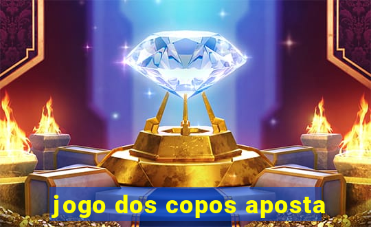 jogo dos copos aposta