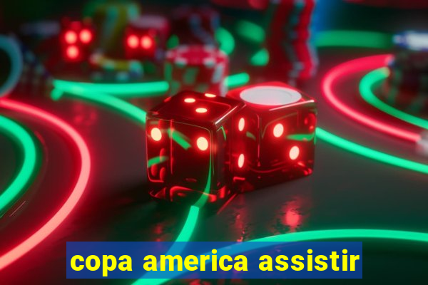 copa america assistir