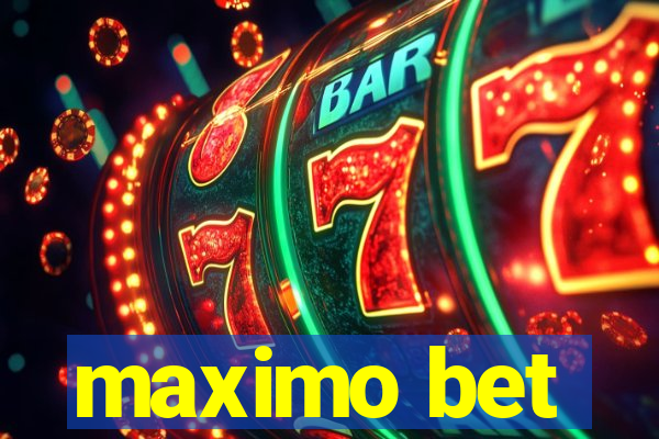 maximo bet