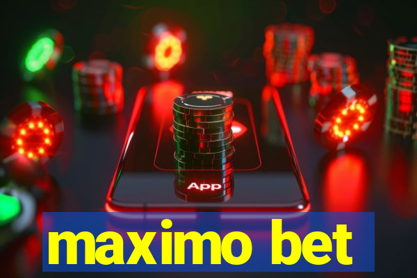 maximo bet