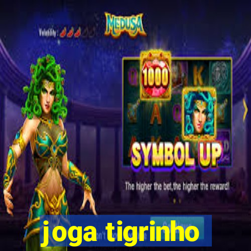 joga tigrinho