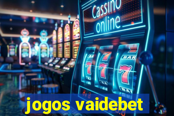 jogos vaidebet