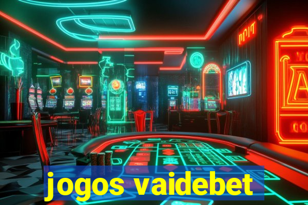 jogos vaidebet