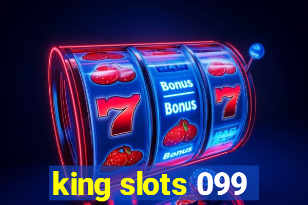 king slots 099