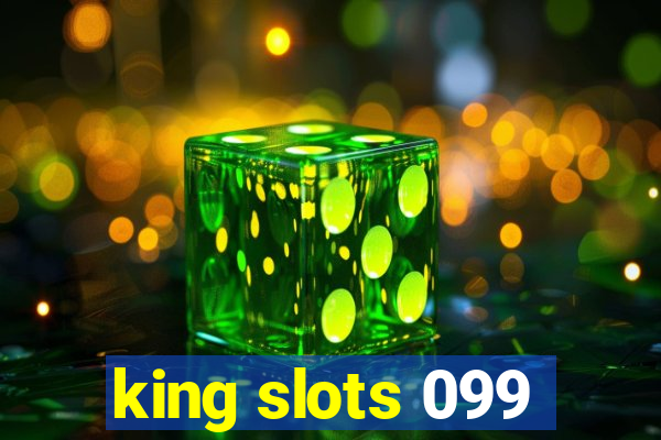 king slots 099