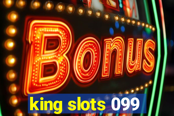 king slots 099