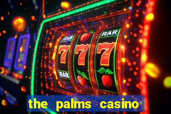 the palms casino resort in las vegas