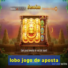 lobo jogo de aposta