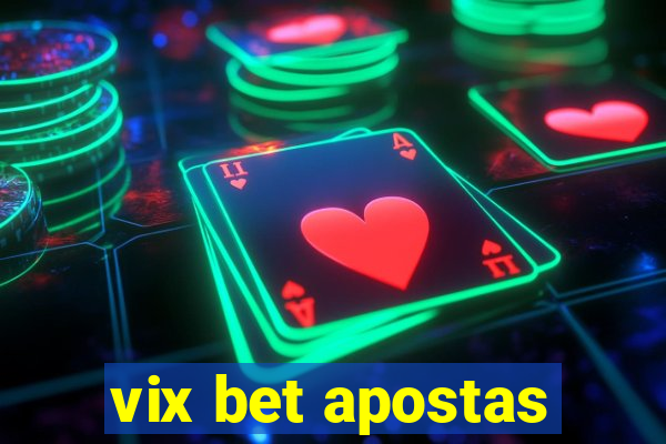 vix bet apostas