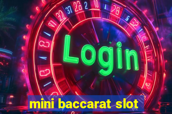 mini baccarat slot