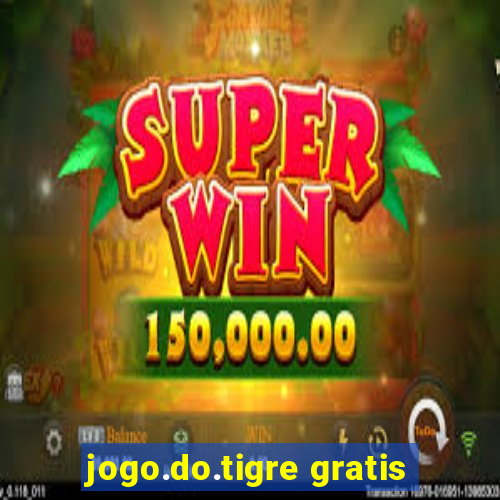 jogo.do.tigre gratis