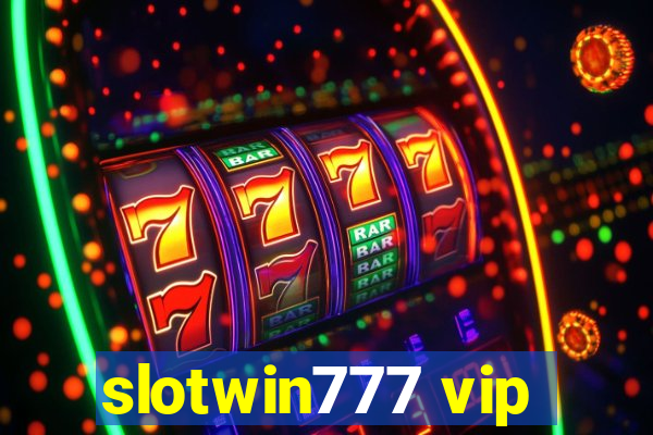 slotwin777 vip