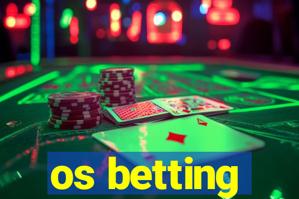 os betting