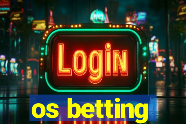 os betting