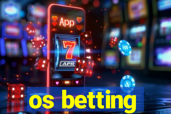 os betting