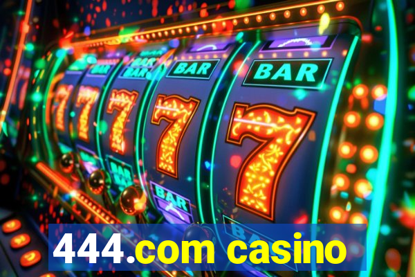 444.com casino